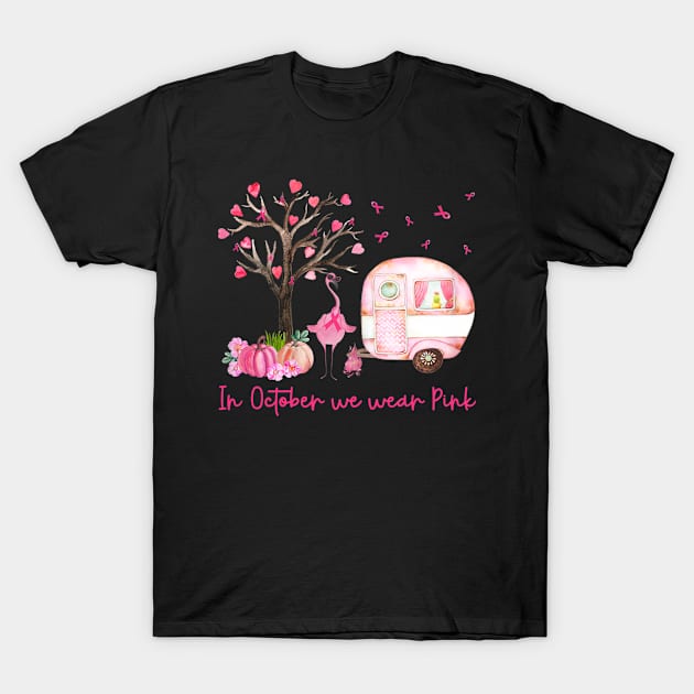 Womens Flamingo In October We Wear Pink Breast Cancer Awareness T-Shirt by Fowlerbg